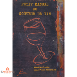 Petit manuel du goûteur de vin