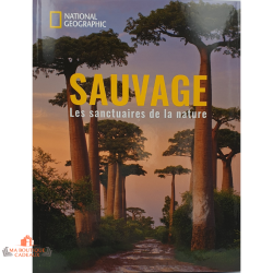 SAUVAGE Les sanctuaires de la nature