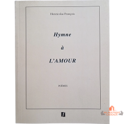 Livre Hymne à l’amour poésie Henricolas François recueil poèmes