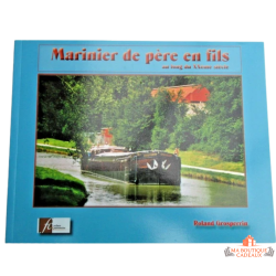 Marinier de père en fils Roland Grosperrin livre batellerie histoire fluviale