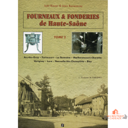 Fourneaux fonderies Haute-Saône livre histoire industrielle métallurgie
