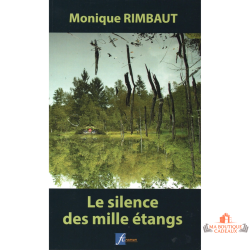 Livre Le silence des mille étangs Monique Rambaut roman mystère