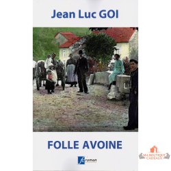 Livre Folle Avoine Jean-Luc Goi roman rural