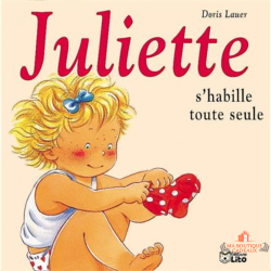 Livre enfant Juliette s’habille seule apprentissage autonomie