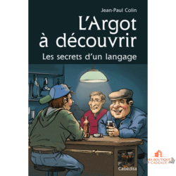 Livre argot français expressions langage J P Colin