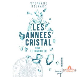 Livre les années cristal tome 1 saga historique XIX siècle famille