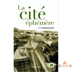 Livre la cité ephemere roman barrage expropriation famille rural