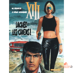 BD XIII lâchez les chiens action espionnage bande dessinée thriller